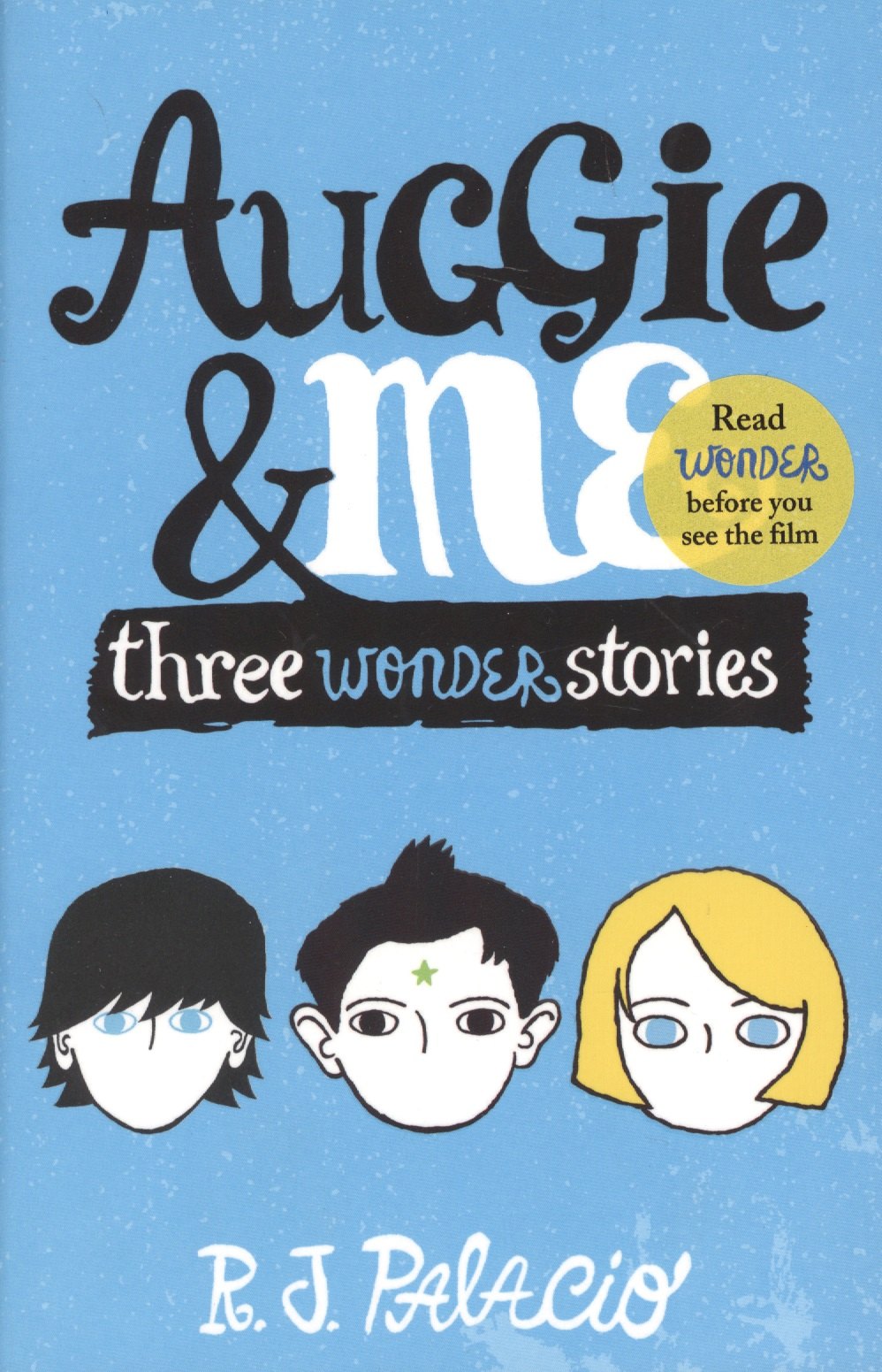 Palacio R.J.: Auggie & Me Three Wonder Stories (м) Palacio