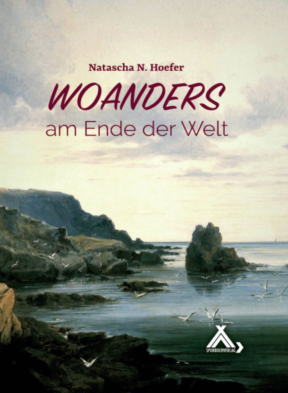 N. Natascha Hoefer: Woanders am Ende der Welt