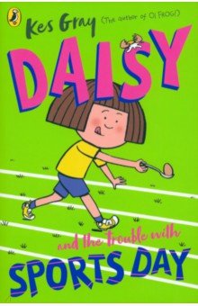 Gray Kes: Daisy and the Trouble with Sports Day