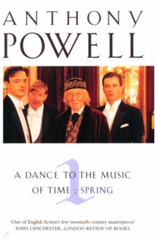 Powell Anthony: A Dance to the Music of Time. Volume 1. Spring