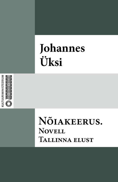 Nõiakeerus : novell Tallinna elust