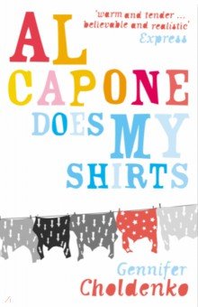 Choldenko Gennifer: Al Capone Does My Shirts