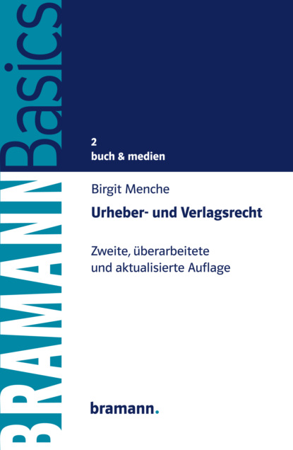 Menche Birgit: Urheber- und Verlagsrecht