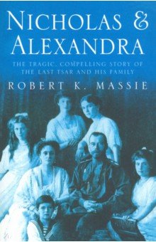 Massie Robert K.: Nicholas & Alexandra