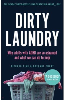 Pink Richard: Dirty Laundry. Why adults with ADHD are so ashamed and what we can do to help