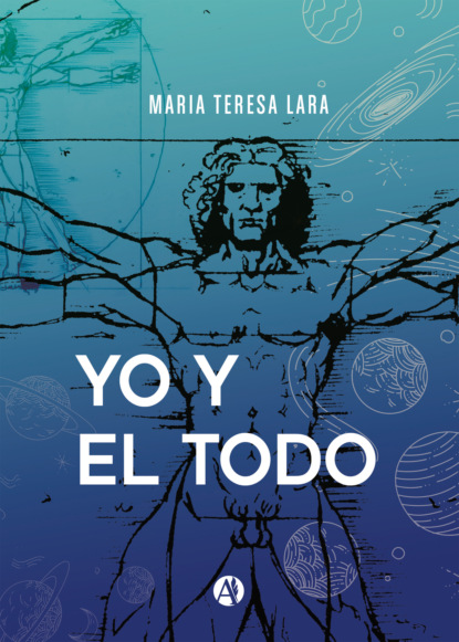 Teresa Maria Lara: Yo y el Todo
