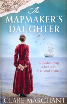 Marchant Clare: The Mapmaker's Daughter