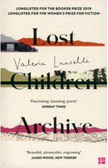 Luiselli Valeria: Lost Children Archive