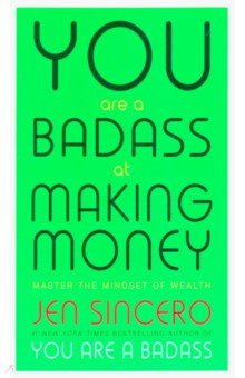 Sincero Jen: You Are a Badass at Making Money