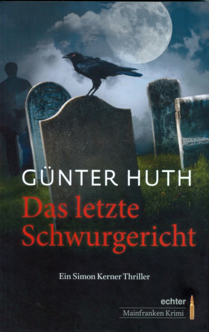 Huth Günter: Das letzte Schwurgericht
