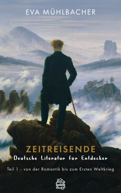 Mühlbacher Eva: Zeitreisende - Deutsche Literatur für Entdecker