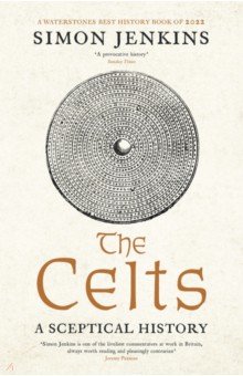 Jenkins Simon: The Celts. A Sceptical History