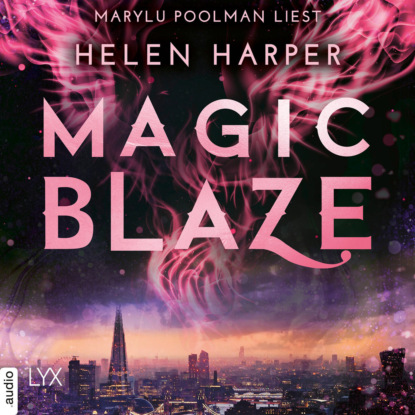 Harper Helen: Magic Blaze - Firebrand-Reihe, Teil 5 (Ungekürzt)