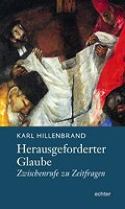Hillenbrand Karl: Herausgeforderter Glaube