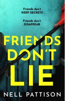 Pattison Nell: Friends Don't Lie
