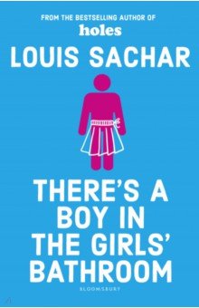 Sachar Louis: There's a Boy in the Girls' Bathroom