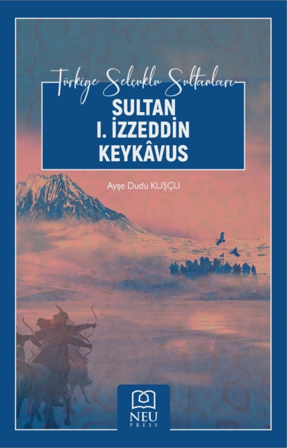HBR авторов Коллектив: SULTAN I. İZZEDDİN KEYKÂVUS