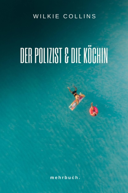 Коллинз Уилки: Der Polizist und die Köchin