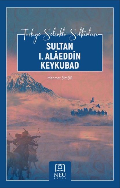 HBR авторов Коллектив: SULTAN I. ALÂEDDİN KEYKUBAD