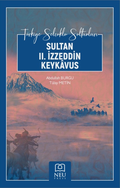 HBR авторов Коллектив: SULTAN II. İZZEDDİN KEYKÂVUS