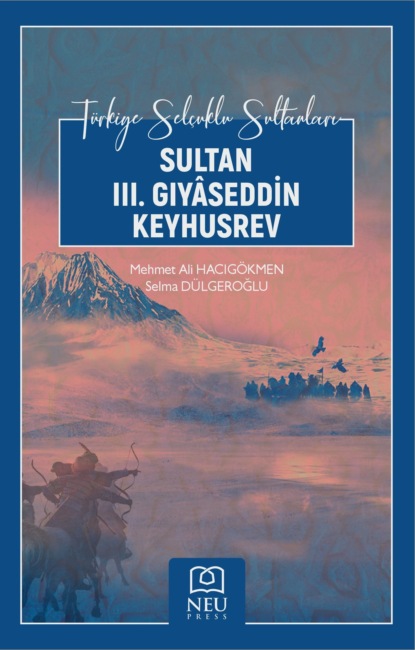 HBR авторов Коллектив: SULTAN III. GIYÂSEDDİN KEYHUSREV