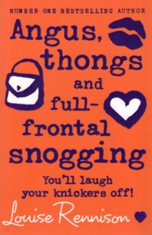 Rennison Loise: Angus, thongs and full-frontal snogging