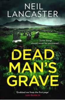 Lancaster Neil: Dead Man's Grave