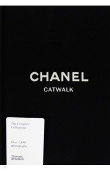 Maures Patrick: Chanel Catwalk. The Complete Collections