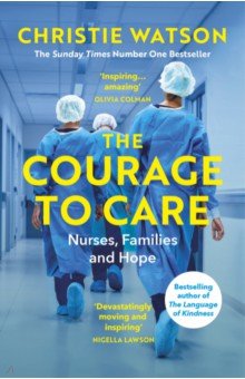 Watson Christie: The Courage to Care. Nurses, Families and Hope