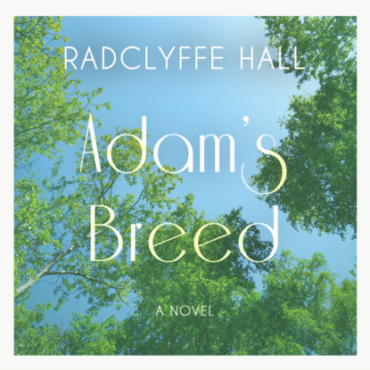 Hall Radclyffe: Adam's Breed (Unabridged)