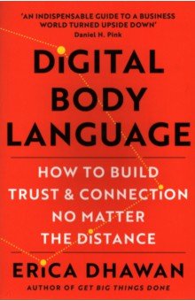 Dhawan Erica: Digital Body Language. How to Build Trust and Connection, No Matter the Distance