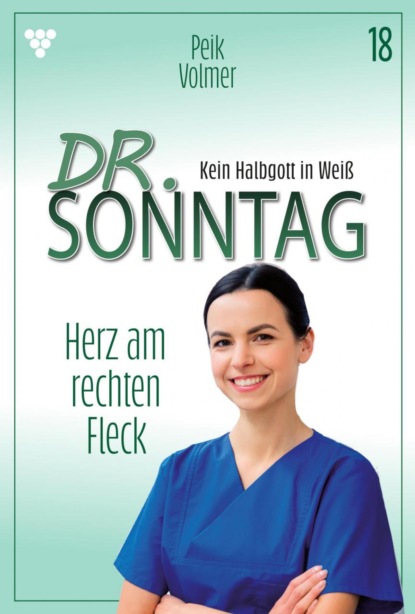 Dr. Sonntag 18 – Arztroman