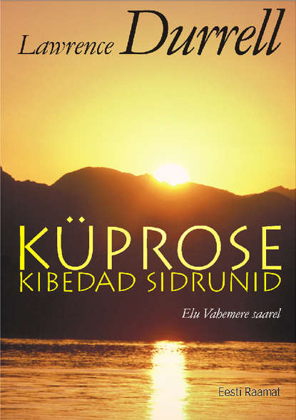 Durrell Lawrence: Küprose kibedad sidrunid