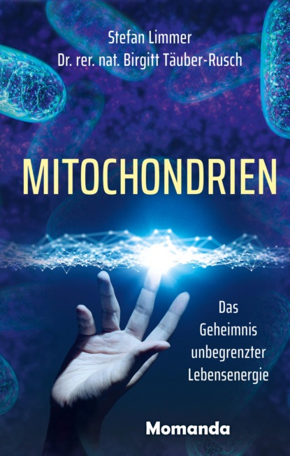 Täuber-Rusch Birgitt: Mitochondrien