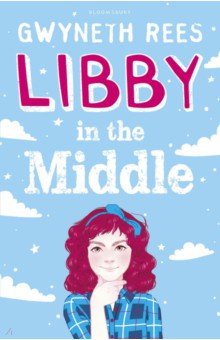 Rees Gwyneth: Libby in the Middle
