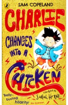 Copeland Sam: Charlie Changes Into a Chicken
