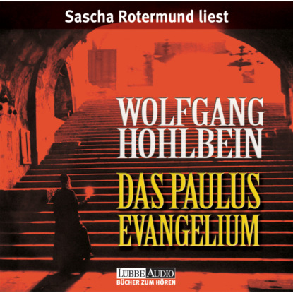 Hohlbein Wolfgang: Das Paulus-Evangelium (Gekürzt)