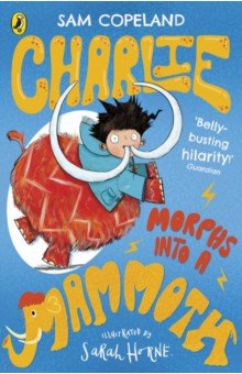 Copeland Sam: Charlie Morphs Into a Mammoth