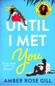 Gill Amber Rose: Until I Met You
