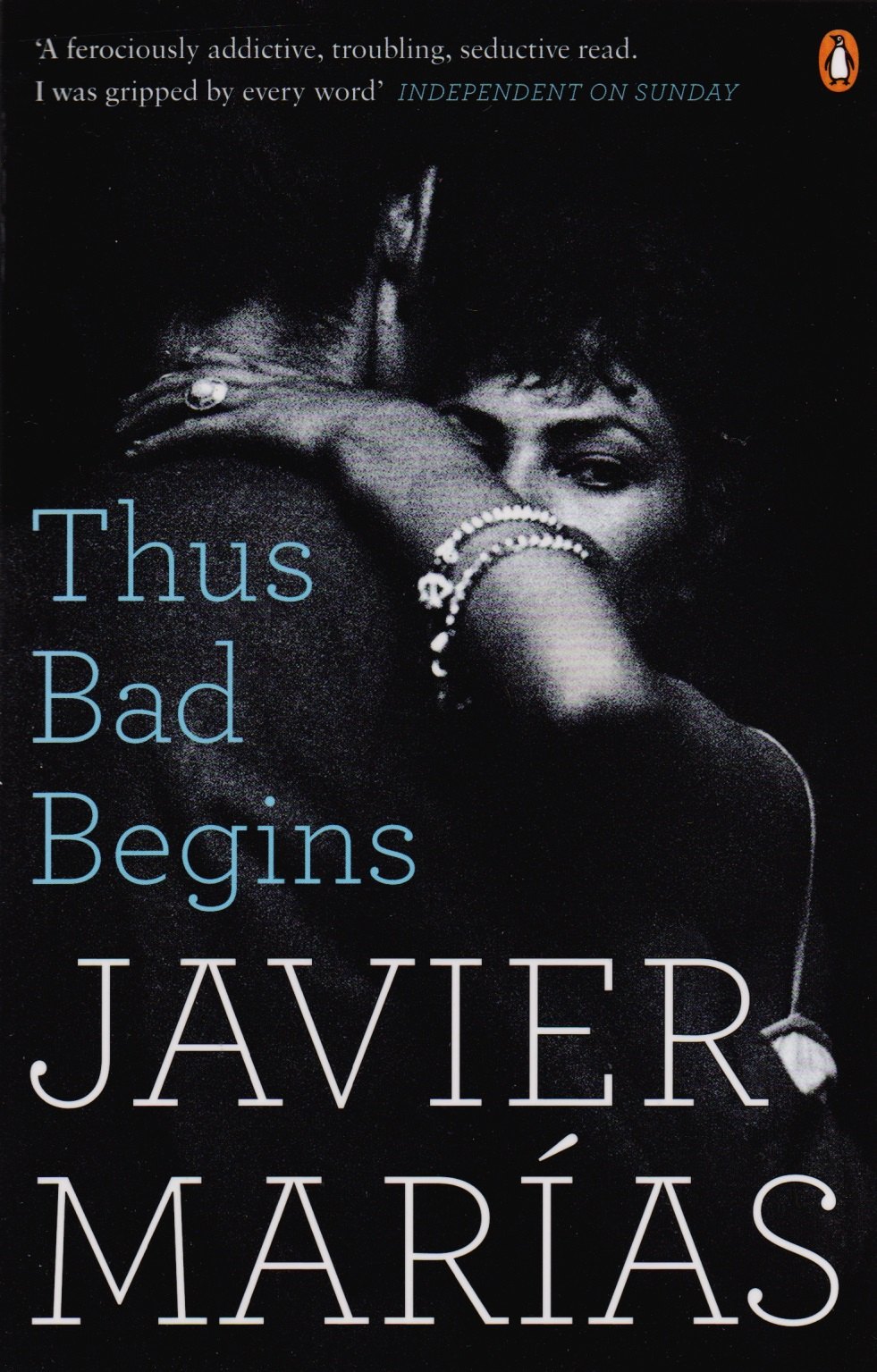 Javier Marias: Thus Bad Begins (м) Marias