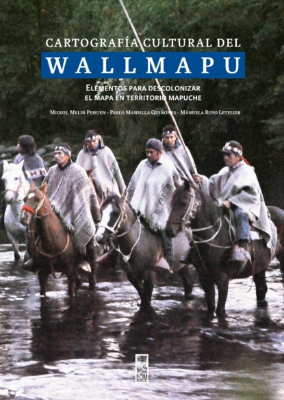 Mansilla Pablo Quiñones: Cartografía cultural del Wallmapu