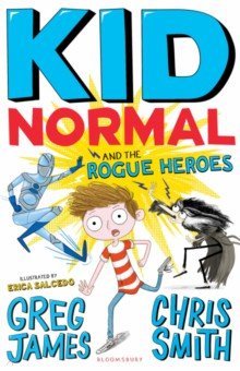 Smith Chris: Kid Normal and the Rogue Heroes