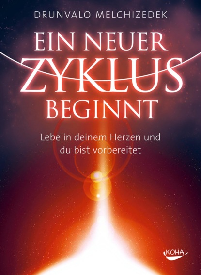 Melchizedek Drunvalo: Ein neuer Zyklus beginnt