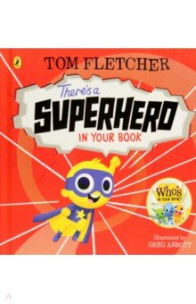 Fletcher Tom: There's a Superhero in Your Book