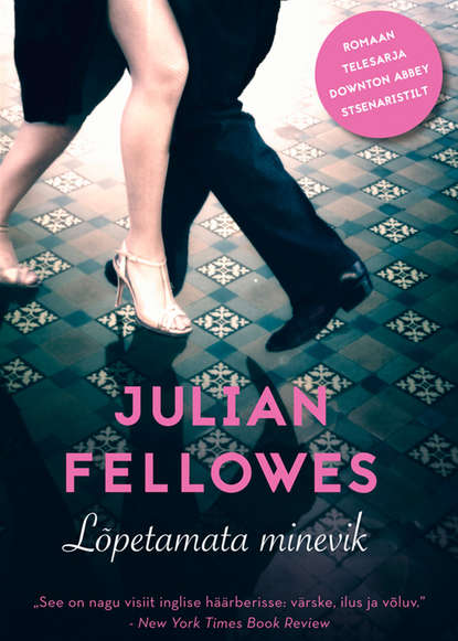 Fellowes Julian: Lõpetamata minevik