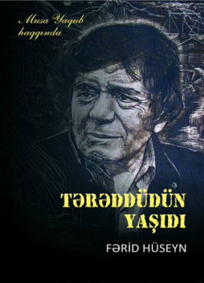 Hüseynli Fərid: Tərəddüdün yaşıdı