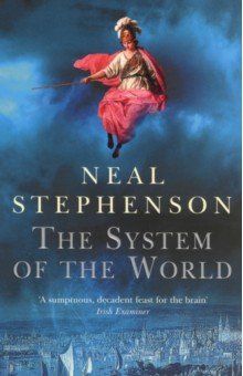 Stephenson Neal: The System Of The World