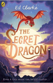 Clarke Ed: The Secret Dragon