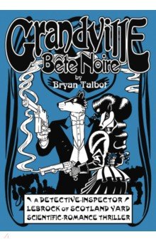 Talbot Bryan: Grandville Bete Noire