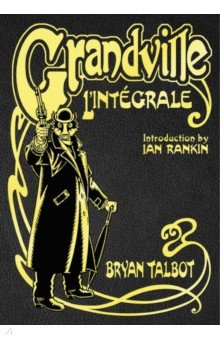 Talbot Bryan: Grandville L'Integrale
